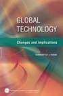 Image for Global technology: changes and implications : summary of a forum