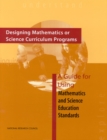Image for Designing Mathematics or Science Curriculum Programs: A Guide for Using Mathematics and Science Education Standards