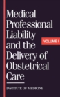 Image for Medical Professional Liability and the Delivery of Obstetrical Care: Volume I