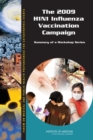 Image for 2009 H1N1 Influenza Vaccination Campaign: Summary of a Workshop Series