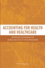 Image for Accounting for Health and Health Care: Approaches to Measuring the Sources and Costs of Their Improvement