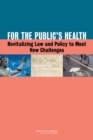 Image for For the Public&#39;s Health : Revitalizing Law and Policy to Meet New Challenges