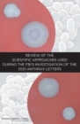 Image for Review of the Scientific Approaches Used During the FBI&#39;s Investigation of the 2001 Anthrax Letters