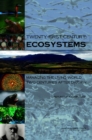 Image for Twenty-first century ecosystems: managing the living world two centuries after Darwin : report of a symposium