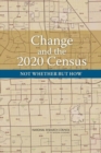 Image for Change and the 2020 Census : Not Whether But How
