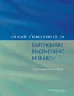 Image for Grand Challenges in Earthquake Engineering Research: A Community Workshop Report