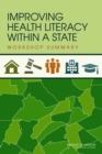 Image for Improving Health Literacy within a State : Workshop Summary