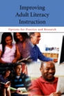 Image for Improving adult literacy instruction: options for practice and research