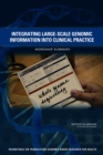 Image for Integrating large-scale genomic information into clinical practice: workshop summary
