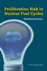 Image for Proliferation risk in nuclear fuel cycles: workshop summary