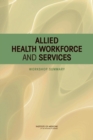 Image for Allied health workforce and services: workshop summary