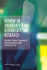 Image for Review of disability and rehabilitation research: NIDRR grantmaking processes and products