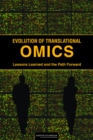 Image for Evolution Of Translational Omics : Lessons Learned And The Path Forward: Lessons Learned and the Path Forward