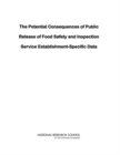 Image for The potential consequences of public release of food safety and inspection service establishment-specific data