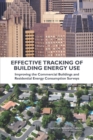 Image for Effective tracking of building energy use: improving the Commercial Buildings and Residential Energy Consumption Surveys