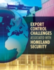 Image for Export Control Challenges Associated with Securing the Homeland