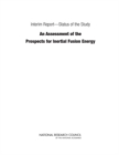 Image for Interim report-status of the study an &quot;Assessment of the prospects for inertial fusion energy&quot;