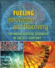 Image for Fueling Innovation and Discovery: The Mathematical Sciences in the 21st Century