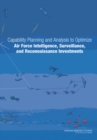 Image for Capability planning and analysis to optimize Air Force Intelligence, Surveillance, and Reconnaissance investments
