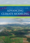 Image for National Strategy for Advancing Climate Modeling