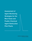 Image for Assessment of Agent Monitoring Strategies for the Blue Grass and Pueblo Chemical Agent Destruction Pilot Plants