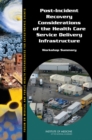 Image for Post-Incident Recovery Considerations of the Health Care Service Delivery Infrastructure