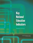 Image for Key National Education Indicators: Workshop Summary