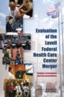 Image for Evaluation of the Lovell Federal Health Care Center Merger : Findings, Conclusions, and Recommendations