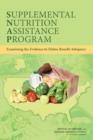 Image for Supplemental Nutrition Assistance Program: Examining the Evidence to Define Benefit Adequacy