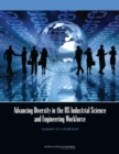 Image for Advancing Diversity in the US Industrial Science and Engineering Workforce: Summary of a Workshop
