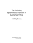 Image for The Continuing Epidemiological Transition in Sub-Saharan Africa