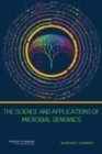 Image for The science and applications of microbial genomics: workshop summary