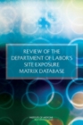 Image for Review of the Department of Labor&#39;s Site Exposure Matrix Database
