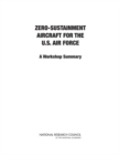 Image for Zero-sustainment aircraft for the U.S. Air Force: a workshop summary