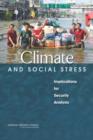 Image for Climate and Social Stress : Implications for Security Analysis