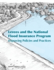 Image for Levees and the National Flood Insurance Program : Improving Policies and Practices