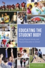 Image for Educating the student body: taking physical activity and physical education to school