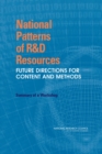 Image for National Patterns of R&amp;D Resources : Future Directions for Content and Methods: Summary of a Workshop