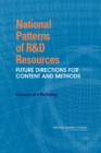 Image for National Patterns of R&amp;D Resources: Future Directions for Content and Methods: Summary of a Workshop