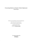 Image for Overcoming Barriers to Electric-Vehicle Deployment : Interim Report