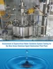 Image for Assessment of Supercritical Water Oxidation System Testing for the Blue Grass Chemical Agent Destruction Pilot Plant