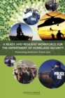 Image for A Ready and Resilient Workforce for the Department of Homeland Security : Protecting America&#39;s Front Line