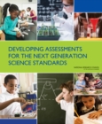 Image for Developing Assessments for the Next Generation Science Standards