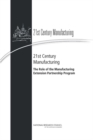 Image for 21st Century Manufacturing : The Role of the Manufacturing Extension Partnership Program