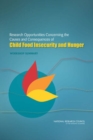 Image for Research Opportunities Concerning the Causes and Consequences of Child Food Insecurity and Hunger