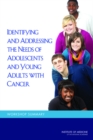 Image for Identifying and Addressing the Needs of Adolescents and Young Adults with Cancer