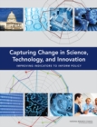 Image for Capturing Change in Science, Technology, and Innovation: Improving Indicators to Inform Policy