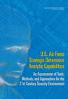 Image for U.S. Air Force Strategic Deterrence Analytic Capabilities : An Assessment of Tools, Methods, and Approaches for the 21st Century Security Environment