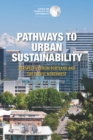 Image for Pathways to Urban Sustainability: perspective from Portland and the Pacific Northwest : summary of a workshop