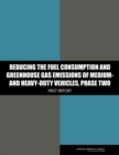 Image for Reducing the fuel consumption and greenhouse gas emissions of medium- and heavy-duty vehicles. : Phase two, first report